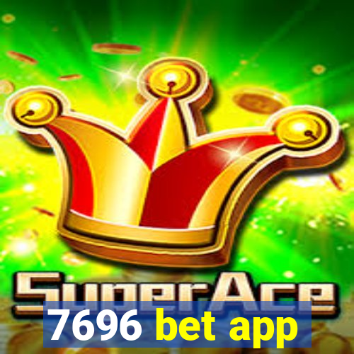 7696 bet app